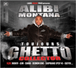 Alibi Montana&nbsp;-&nbsp;Toujours ghetto - Collector