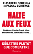 Halte aux feux&nbsp;-&nbsp;Elisabeth Schemla, Pascal Boniface