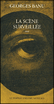 La scène surveillée&nbsp;-&nbsp;Georges Banu