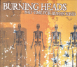 Burning Heads&nbsp;-&nbsp;Bad time for human kind