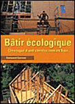 Bâtir écologique, chronique d'une construction en bois&nbsp;-&nbsp;Emmanuel Carcano