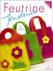 Feutrine tendance&nbsp;-&nbsp;Cendrine Armani