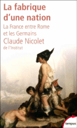 La fabrique d'une nation&nbsp;-&nbsp;Claude Nicolet