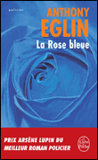 La rose bleue&nbsp;-&nbsp;Anthony Eglin