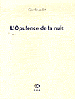 Cette route qui luit&nbsp;-&nbsp;Charles Juliet