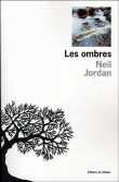 Les ombres&nbsp;-&nbsp;Neil Jordan