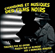 Compilation de musiques de film&nbsp;-&nbsp;Chansons et musiques des films noirs