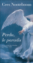 Perdu, le paradis&nbsp;-&nbsp;Cees Nooteboom
