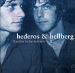 Hederos, Hellberg&nbsp;-&nbsp;Together in the darkness