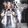 K Rhyme Le Roi&nbsp;-&nbsp;Ghetto blaster