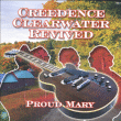Creedence Clearwater Revived&nbsp;-&nbsp;Proud Mary
