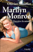 Marilyn Monroe derrière le miroir&nbsp;-&nbsp;Olivier Stauffer