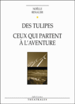 Des tulipes&nbsp;-&nbsp;Noëlle Renaude