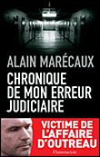 Chronique de mon erreur judiciaire&nbsp;-&nbsp;Alain Marecaux