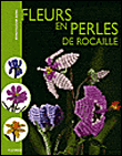 Fleurs en perles de rocaille&nbsp;-&nbsp;Marie-Claude Burel
