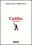 Cadillac&nbsp;-&nbsp;Philippe Pourxet, Philippe Fournier