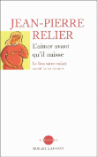 L'aimer avant qu'il naisse&nbsp;-&nbsp;Jean-Pierre Relier
