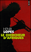Le chercheur d'Afriques&nbsp;-&nbsp;Henri Lopes
