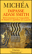 Impasse Adam Smith&nbsp;-&nbsp;Jean-Claude Michéa