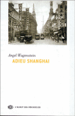Adieu Shanghaï&nbsp;-&nbsp;Angel Wagenstein
