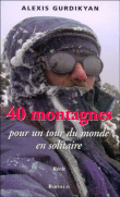 Un tour du monde en quarante montagnes&nbsp;-&nbsp;Alexis Gurdikyan