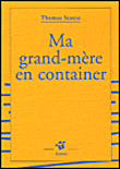 Ma grand-mère en container&nbsp;-&nbsp;Thomas Scotto