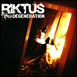 Riktus&nbsp;-&nbsp;Degeneration
