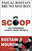 Scoop&nbsp;-&nbsp;Bruno Mouron, Pascal Rostain