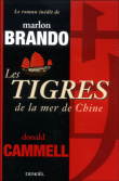 Les Tigres de la Mer de Chine&nbsp;-&nbsp;Marlon Brando, Donald Cammell