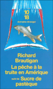 La pêche à la truite en Amérique&nbsp;-&nbsp;Richard Brautigan