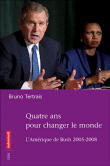 Quatre ans pour changer le monde&nbsp;-&nbsp;Bruno Tertrais