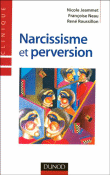 Narcissisme et perversion&nbsp;-&nbsp;Nicole Jeammet, René Roussillon, Neau