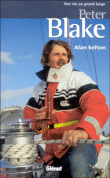 Une vie au grand large, Sir Peter Blake&nbsp;-&nbsp;A. Sefton