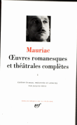 Oeuvres romanesques et théâtrales complètes&nbsp;-&nbsp;François Mauriac