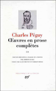 Oeuvres en prose complètes&nbsp;-&nbsp;Charles Péguy