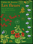 Cahier de dessins, les fleurs&nbsp;-&nbsp;Zarza