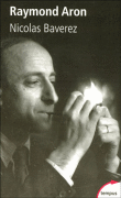 Raymond Aron&nbsp;-&nbsp;Nicolas Baverez