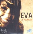 Eva -Je Pourrais