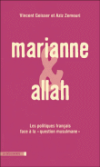 Marianne et Allah&nbsp;-&nbsp;Vincent Geisser, Aziz Zemouri