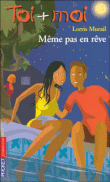 Toi + Moi = Coeur - Même pas en rêve !