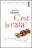 C'est la cata !&nbsp;-&nbsp;Pierre Bénard