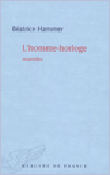 L'homme-horloge et autres nouvelles&nbsp;-&nbsp;Béatrice Hammer