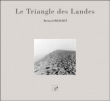 Le triangle des Landes&nbsp;-&nbsp;Bernard Manciet