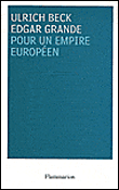 Pour un empire européen&nbsp;-&nbsp;Ulrich Beck, E. Grande