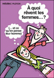 A quoi rêvent les femmes ?&nbsp;-&nbsp;Frédéric Ploton