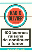 100 bonnes raisons de continuer à fumer&nbsp;-&nbsp;Kad, Olivier