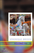 Kilomètre 24&nbsp;-&nbsp;Véronique Breger