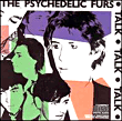 Psychedelic Furs&nbsp;-&nbsp;Talk talk talk