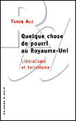 Quelque chose de pourri au Royaume-Uni&nbsp;-&nbsp;Ali Tariq