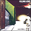 Killing Joke&nbsp;-&nbsp;What's this for